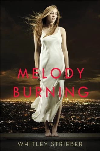 Melody Burning by Whitley Strieber