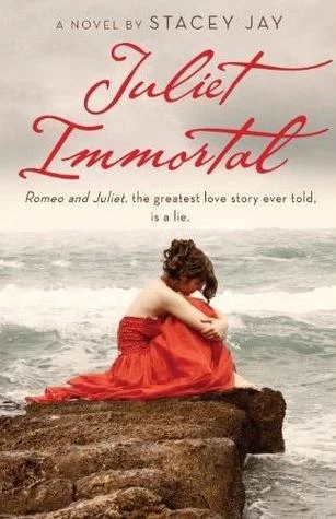 Juliet Immortal (Juliet Immortal #1) by Stacey Jay