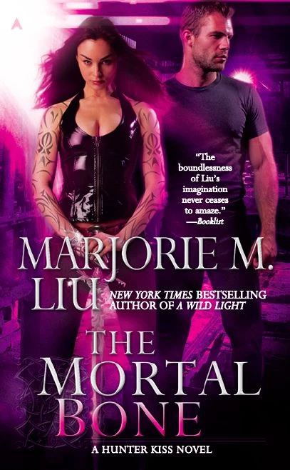 The Mortal Bone (Hunter Kiss #4) by Marjorie M. Liu