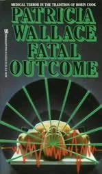 Fatal Outcome by Patricia Wallace