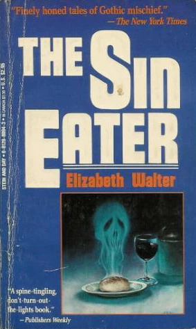 The Sin Eater and Other Scientific Impossibilities by Elizabeth Walter
