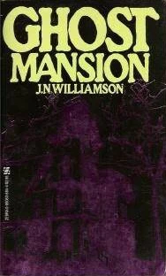 Ghost Mansion (Ghost Mansion #1) by J. N. Williamson