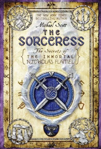 The Sorceress (The Secrets of the Immortal Nicholas Flamel #3) by Michael Scott