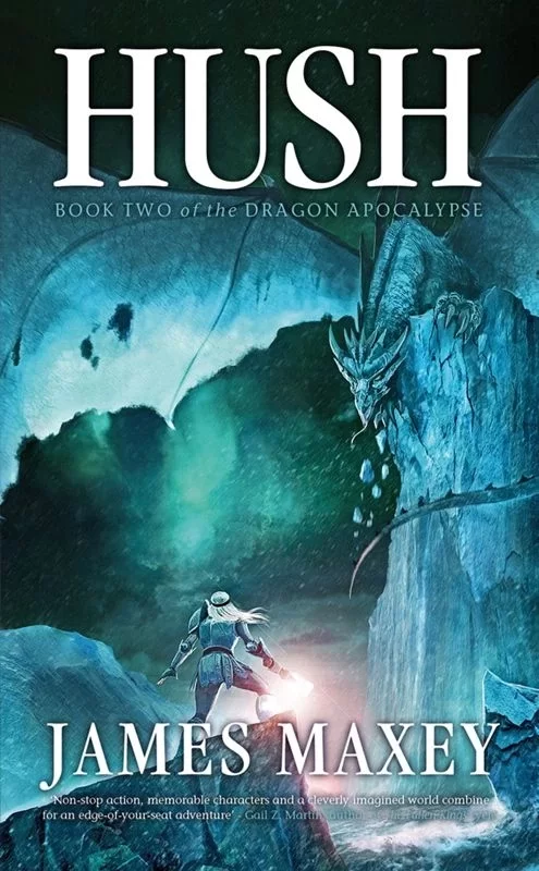 Hush (Dragon Apocalypse #2) by James Maxey