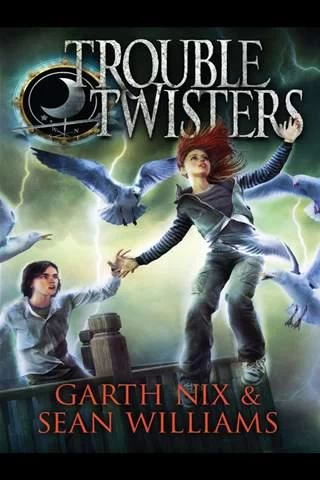 Troubletwisters (Troubletwisters #1) by Garth Nix, Sean Williams