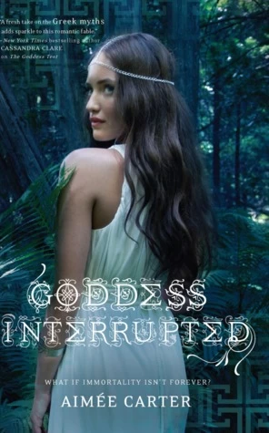 Goddess Interrupted (Goddess Test #2) by Aimee Carter