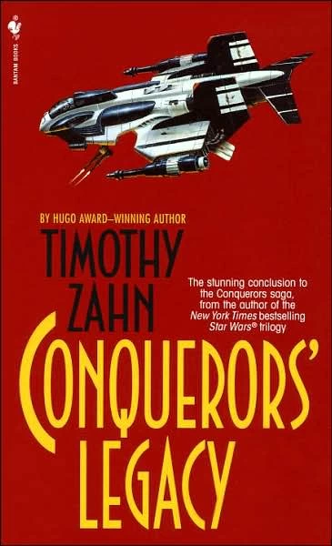 Conquerors' Legacy (The Conquerors Saga #3) by Timothy Zahn