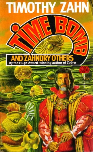 Time Bomb and Zahndry Others by Timothy Zahn