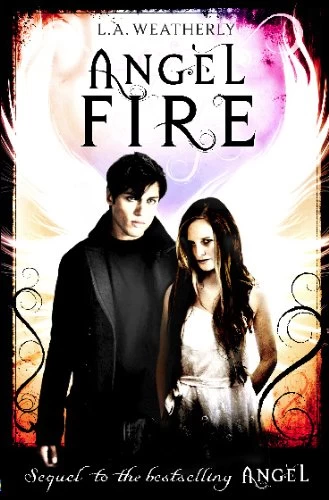 Angel Fire (Angel Trilogy #2) by L. A. Weatherly