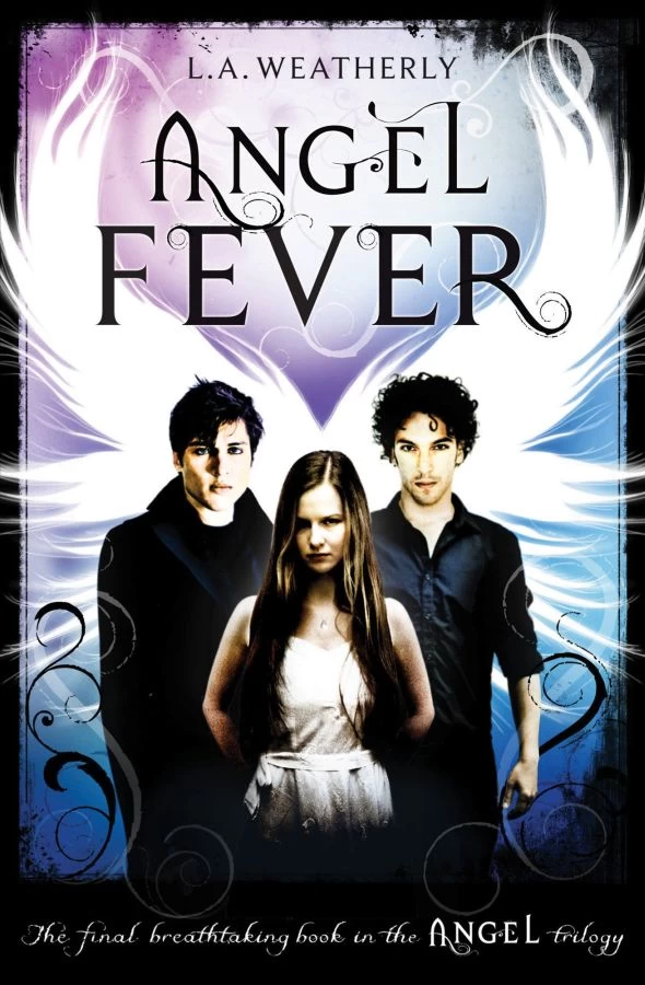 Angel Fever (Angel Trilogy #3) by L. A. Weatherly