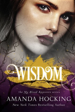 Wisdom (My Blood Approves #4) by Amanda Hocking