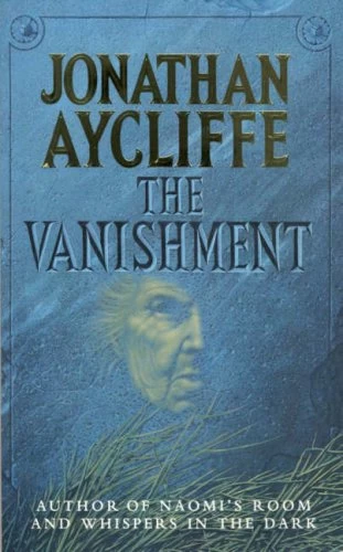 The Vanishment by Jonathan Aycliffe