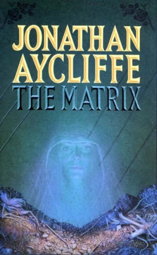 The Matrix by Jonathan Aycliffe