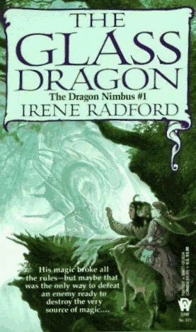 The Glass Dragon (The Dragon Nimbus #1) by Irene Radford