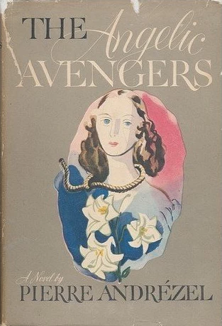 The Angelic Avengers by Pierre Andrézel