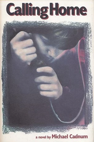 Calling Home by Michael Cadnum