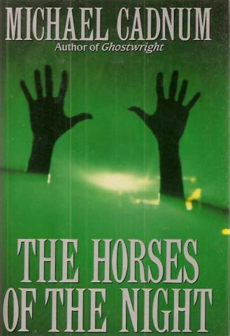 The Horses of the Night by Michael Cadnum