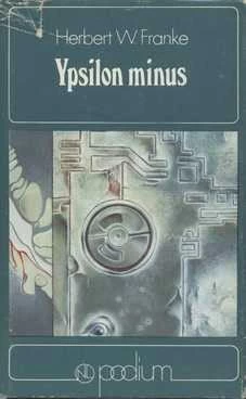 Ypsilon Minus by Herbert W. Franke