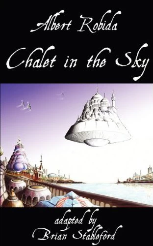 Chalet in the Sky by Albert Robida