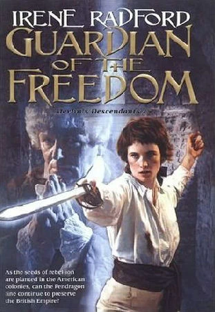 Guardian of the Freedom (Merlin's Descendants #5) by Irene Radford