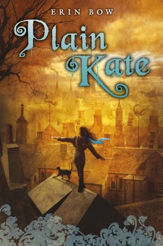 Plain Kate by Erin Bow