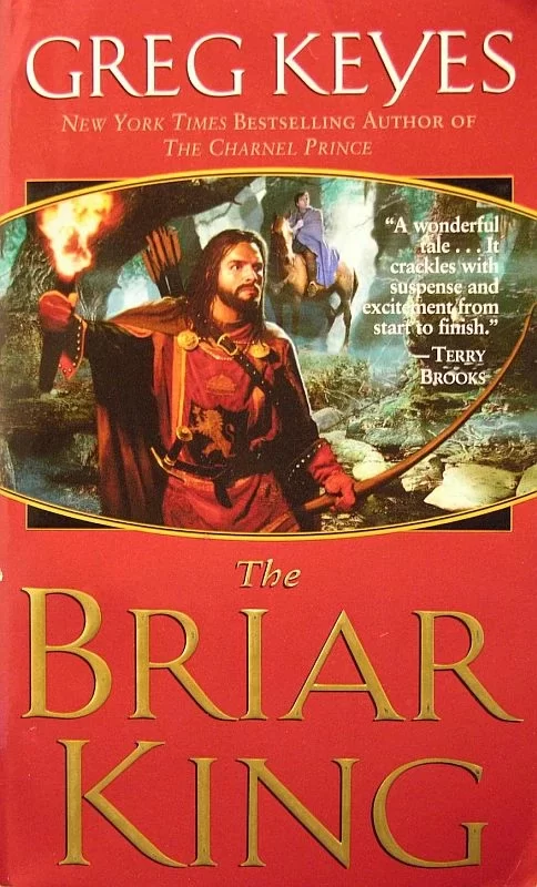 The Briar King (The Kingdoms of Thorn and Bone #1) by Greg Keyes