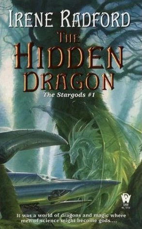 The Hidden Dragon (The Stargods #1) by Irene Radford