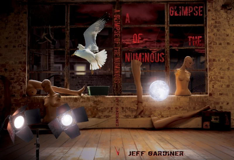 A Glimpse of the Numinous by Jeff Gardiner