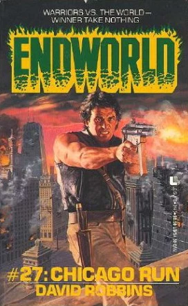 Chicago Run (Endworld #27) by David Robbins