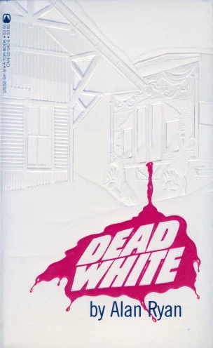 Dead White by Alan Ryan