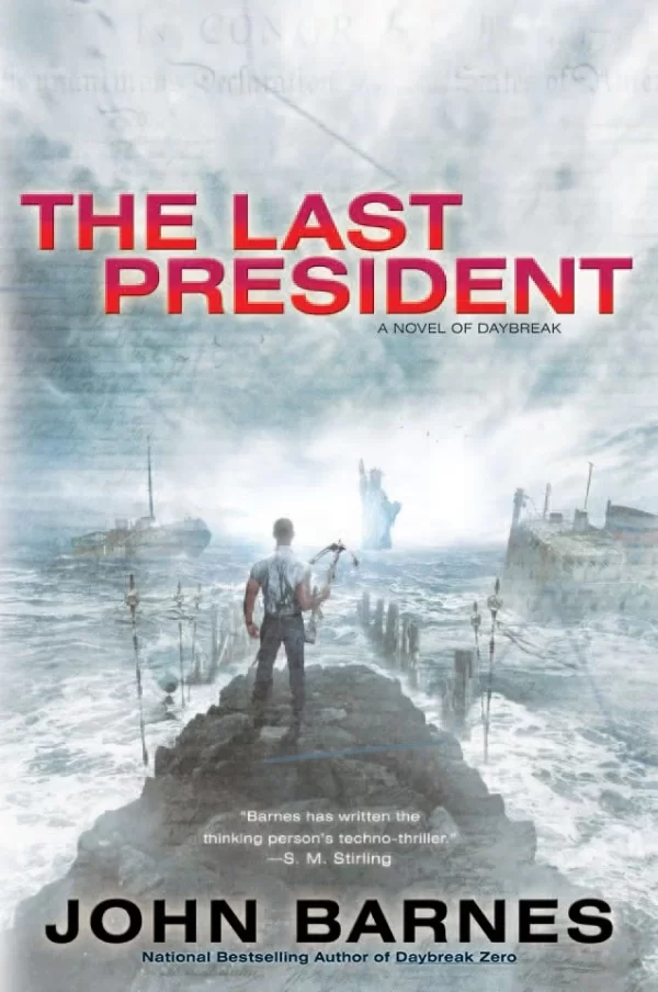 The Last President (Daybreak #3) by John Barnes