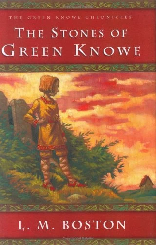The Stones of Green Knowe (The Green Knowe Chronicles #6) by L. M. Boston