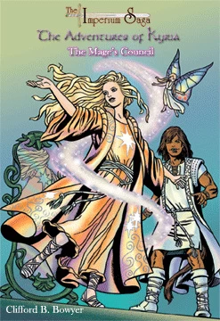 The Mage's Council (The Adventures of Kyria #3) by Clifford B. Bowyer