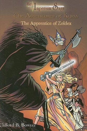 The Apprentice of Zoldex (The Adventures of Kyria #8) by Clifford B. Bowyer