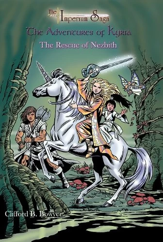 The Rescue of Nezbith (The Adventures of Kyria #10) by Clifford B. Bowyer