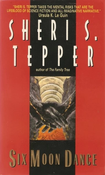 Six Moon Dance by Sheri S. Tepper