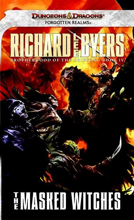 The Masked Witches (Forgotten Realms: Brotherhood of the Griffon #4) by Richard Lee Byers