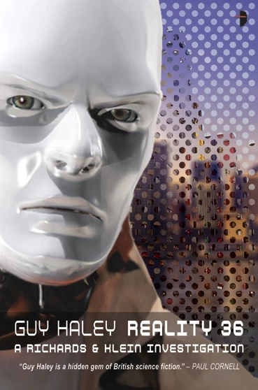Reality 36 (Richards & Klein #1) by Guy Haley