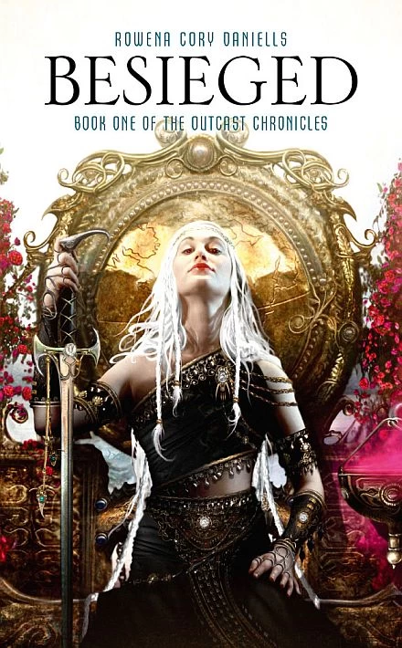 Besieged (The Outcast Chronicles #1) by Rowena Cory Daniells