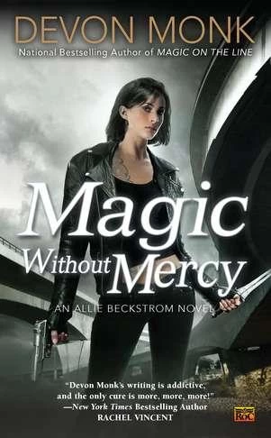 Magic Without Mercy (Allie Beckstrom #8) by Devon Monk