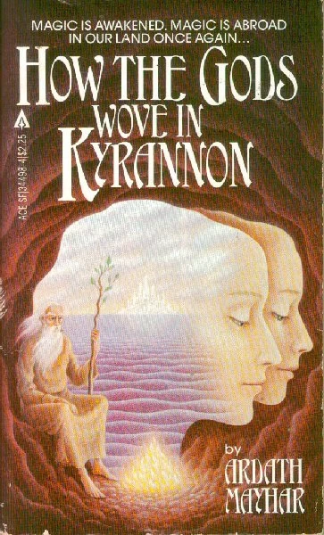 How the Gods Wove in Kyrannon (Tales of the Triple Moons) by Ardath Mayhar