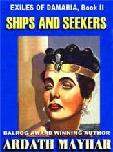 Ships and Seekers (The Exiles of Damaria #2) by Ardath Mayhar