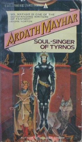Soul-Singer of Tyrnos (Tyrnos #1) by Ardath Mayhar