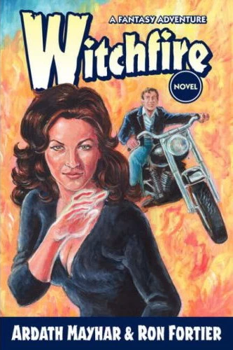 Witchfire by Ardath Mayhar, Ron Fortier