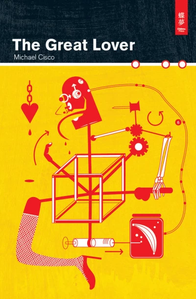The Great Lover by Michael Cisco