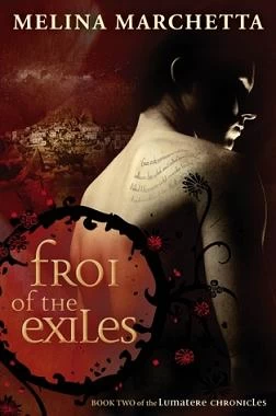Froi of the Exiles (Lumatere Chronicles #2) by Melina Marchetta