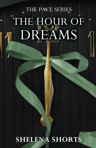 The Hour of Dreams (The Pace Series #4) by Shelena Shorts