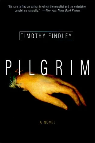 Pilgrim by Timothy Findley
