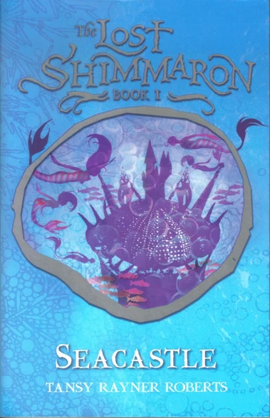 Seacastle (The Lost Shimmaron #1) by Tansy Rayner Roberts