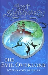 The Evil Overlord (The Lost Shimmaron #3) by Rowena Cory Daniells